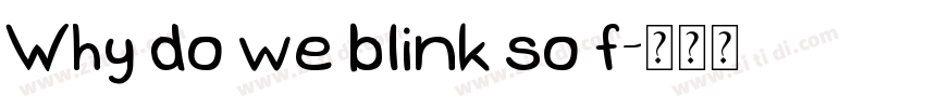 Why do we blink so f字体转换